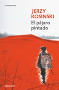 el pajaro pintado-jerzy kosinski-9788499081458 el pajaro pintado-jerzy kosinski-9788499081458