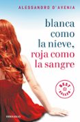 blanca como la nieve, roja como la sangre-alessandro d avenia-9788499087658 blanca como la nieve, roja como la sangre-alessandro d avenia-9788499087658