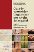 guia de contenidos lingüisticos por niveles del español: segun el marco comun europeo de referencia para ele-roser martinez sanchez-juan antonio redo banzo-9788499211558 guia de contenidos lingüisticos por niveles del español: segun el marco comun europeo de referencia para ele-roser martinez sanchez-juan antonio redo banzo-9788499211558