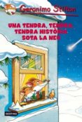 una tendra, tendra, tendra historia sota la neu-geronimo stilton-9788499322858 una tendra, tendra, tendra historia sota la neu-geronimo stilton-9788499322858
