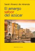 el amargo sabor del azucar-sarah alvarez de miranda-9788499401058 el amargo sabor del azucar-sarah alvarez de miranda-9788499401058