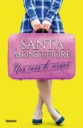 una casa de verano (ebook)-santa montefiore-9788499448558 una casa de verano (ebook)-santa montefiore-9788499448558