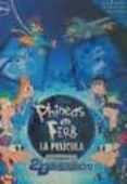 phineas y ferb pelicula: la novela: a traves de la segunda dimens ion-9788499511658 phineas y ferb pelicula: la novela: a traves de la segunda dimens ion-9788499511658