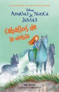 amigas de nunca jamas: narrativa 4: caballos de la niebla-9788499515458 amigas de nunca jamas: narrativa 4: caballos de la niebla-9788499515458