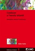 coeducar a l escola infantil-xabier iturbe-9788499805658 coeducar a l escola infantil-xabier iturbe-9788499805658