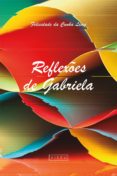 reflexões de gabriela (ebook)-felicidade cunha da lima-9788554543358 reflexões de gabriela (ebook)-felicidade cunha da lima-9788554543358