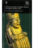rey se muere / peaton del aire / el cuadro / delirio a duo-eugene ionesco-9789500397858 rey se muere / peaton del aire / el cuadro / delirio a duo-eugene ionesco-9789500397858