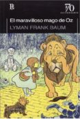 el maravilloso mago de oz. coleccion 70 aniversario-frank lyman baum-9789500398558 el maravilloso mago de oz. coleccion 70 aniversario-frank lyman baum-9789500398558