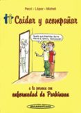 cuidar y acompañar a la persona con enfermedad de parkinson. 1ª ed-9789500600958 cuidar y acompañar a la persona con enfermedad de parkinson. 1ª ed-9789500600958