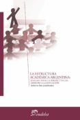 la estructura academica argentina (ebook)-9789502319858 la estructura academica argentina (ebook)-9789502319858