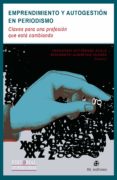 emprendimiento y autogestion en periodismo (ebook)-9789560100658 emprendimiento y autogestion en periodismo (ebook)-9789560100658