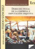 derecho penal de la empresa e imputacion objetiva-bernardo jose feijoo sanchez-9789567799558 derecho penal de la empresa e imputacion objetiva-bernardo jose feijoo sanchez-9789567799558