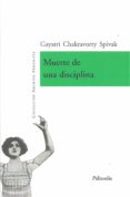 muerte de una disciplina-gayatri chakravorty spivak-9789568438258 muerte de una disciplina-gayatri chakravorty spivak-9789568438258