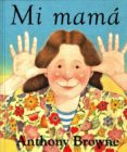 mi mama-anthony browne-9789681673758 mi mama-anthony browne-9789681673758