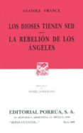 los dioses tienen sed,la rebelion de los angeles-anatole france-9789684328358 los dioses tienen sed,la rebelion de los angeles-anatole france-9789684328358