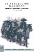 la revolucion mexicana:cronicas, documentos, planes y testimonios-9789703206858 la revolucion mexicana:cronicas, documentos, planes y testimonios-9789703206858