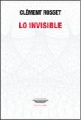 lo invisible-clement rosset-9789871772858 lo invisible-clement rosset-9789871772858
