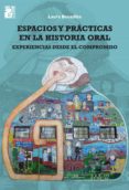 espacios y prácticas en la historia oral (ebook)-laura benadiba-9789873615658 espacios y prácticas en la historia oral (ebook)-laura benadiba-9789873615658
