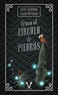 Descargar libros electrónicos en línea pdf CRUZA AL CÍRCULO DE PIEDRAS en español de ENEAS CALDERONI
