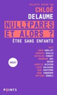 NULLIPARES, ET ALORS ?
