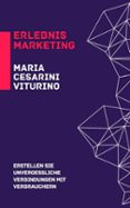 ERLEBNISMARKETING: ERSTELLEN SIE UNVERGESSLICHE VERBINDUNGEN MIT VERBRAUCHERN  (edición en alemán)