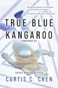 TRUE BLUE KANGAROO  (edición en inglés)