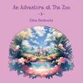 AN ADVENTURE AT THE ZOO - 3  (edición en inglés)