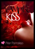 vampire kiss (ebook)-pilar parralejo-2910018354508 vampire kiss (ebook)-pilar parralejo-2910018354508