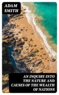 Descargar libros de kindle gratis para android AN INQUIRY INTO THE NATURE AND CAUSES OF THE WEALTH OF NATIONS in Spanish RTF DJVU iBook de SMITH ADAM