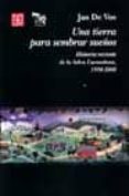 una tierra para sembrar sueños: historia reciente de la selva lac andona, 1950-2000-jan de vos-9789681665364 una tierra para sembrar sueños: historia reciente de la selva lac andona, 1950-2000-jan de vos-9789681665364
