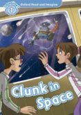 oxford read and imagine: level 1: clunk in space audio cd pack-9780194722568 oxford read and imagine: level 1: clunk in space audio cd pack-9780194722568