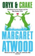 oryx and crake-margaret atwood-9780349004068 oryx and crake-margaret atwood-9780349004068