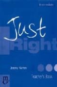 just right. teacher s book (intermediate)-jeremy harmer-9780462007168 just right. teacher s book (intermediate)-jeremy harmer-9780462007168