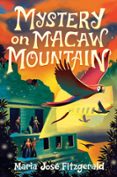 Descarga libros electrónicos gratis en inglés. MYSTERY ON MACAW MOUNTAIN PDF iBook de MARÍA JOSÉ FITZGERALD