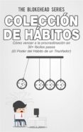 colección de hábitos. cómo vencer a la procrastinación en 30+ fáciles pasos (ebook)-9781507107768 colección de hábitos. cómo vencer a la procrastinación en 30+ fáciles pasos (ebook)-9781507107768