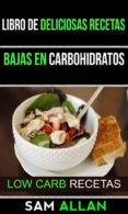 libro de deliciosas recetas bajas en carbohidratos (low carb recetas) (ebook)-9781507177068 libro de deliciosas recetas bajas en carbohidratos (low carb recetas) (ebook)-9781507177068