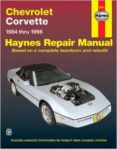 chevrolet corvette (1984-1996): automotive repair manual-mike stubblefield-j. h. haynes-9781563922268 chevrolet corvette (1984-1996): automotive repair manual-mike stubblefield-j. h. haynes-9781563922268