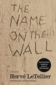 Ebook torrents descargas THE NAME ON THE WALL FB2 iBook MOBI 9781635425468 de Hervé Le Tellier in Spanish