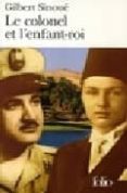 le colonel et l enfant roi (memoires d egypte)-gilbert sinoue-9782070348268 le colonel et l enfant roi (memoires d egypte)-gilbert sinoue-9782070348268