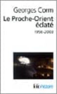 le proche -orient eclate 1956-2003 (3e ed.)-georges corm-9782070427468 le proche -orient eclate 1956-2003 (3e ed.)-georges corm-9782070427468