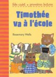 timothee va a l ecole-rosemary wells-9782070649068 timothee va a l ecole-rosemary wells-9782070649068