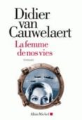 la femme de nos vies -didier van cauwelaert-9782226246868 la femme de nos vies -didier van cauwelaert-9782226246868