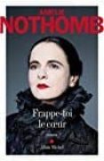 frappe-toi le coeur-amelie nothomb-9782226399168 frappe-toi le coeur-amelie nothomb-9782226399168