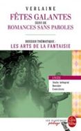 fêtes galantes suivi de romances sans paroles (texte integral/dos sier/exercices)-paul verlaine-9782253183068 fêtes galantes suivi de romances sans paroles (texte integral/dos sier/exercices)-paul verlaine-9782253183068