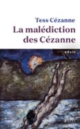LA MALÉDICTION DES CÉZANNE - AU CŒUR DE LA FAMILLE DE PAUL CÉZANNE