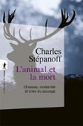 L'ANIMAL ET LA MORT  (edición en francés)