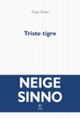TRISTE TIGRE (PRIX "LE MONDE" 2023; PRIX FEMINA 2023; PRIX GONCOURT DES LYCÉENS 2023; GRAND PRIX DES LECTRICES ELLE 2024)-14193565-otro-formato