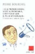 si le monde social m est suportable c est parce que je peux m ind igner: entretien avec antoine spire-pierre bourdieu-9782876789968 si le monde social m est suportable c est parce que je peux m ind igner: entretien avec antoine spire-pierre bourdieu-9782876789968