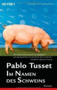 im namen schweines-pablo tusset-9783453811768 im namen schweines-pablo tusset-9783453811768