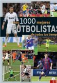 los 1.000 mejores futbolistas de todos los tiempos-9783625006268 los 1.000 mejores futbolistas de todos los tiempos-9783625006268